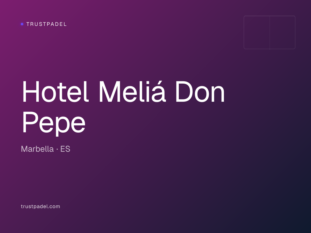 Hotel Meliá Don Pepe padel club