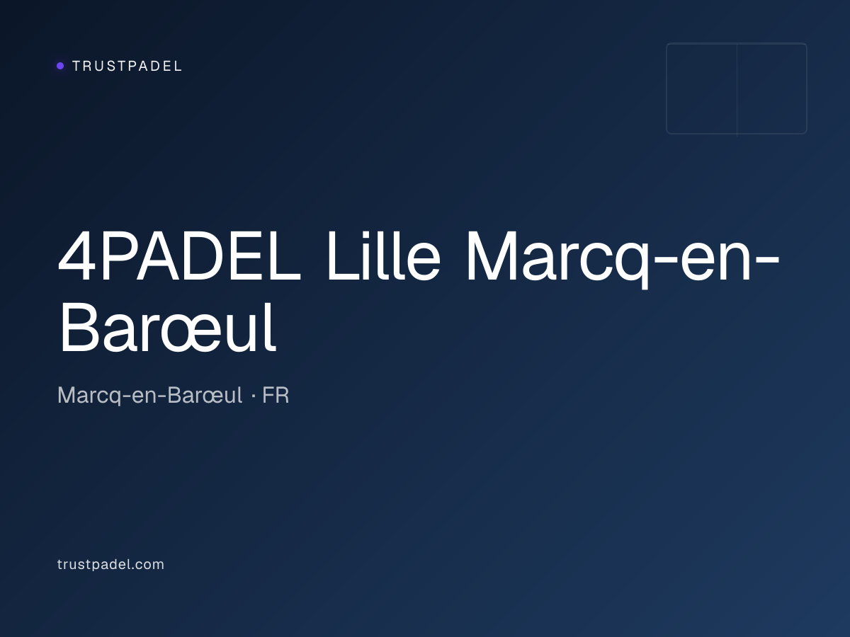 4PADEL Lille Marcq-en-Barœul padel club