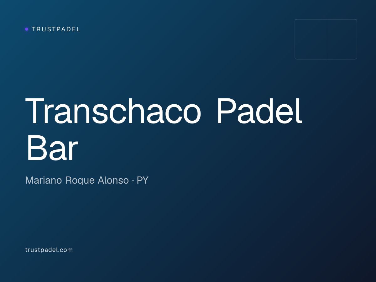 Transchaco Padel Bar padel club
