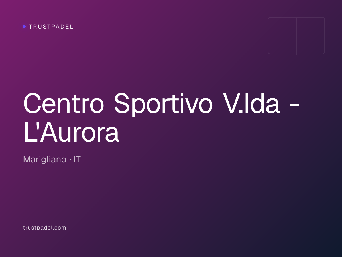 Centro Sportivo V.Ida - L'Aurora padel club