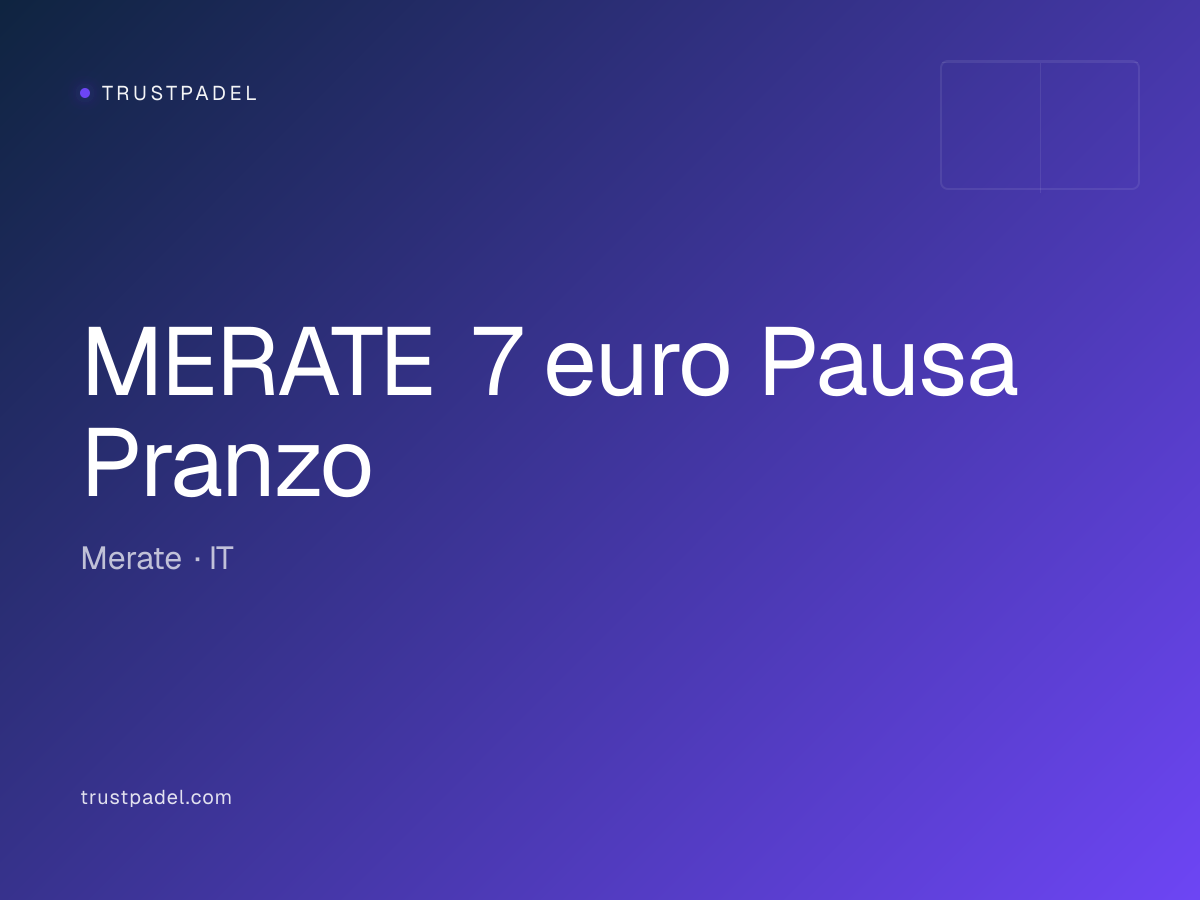 MERATE 7 euro Pausa Pranzo padel club