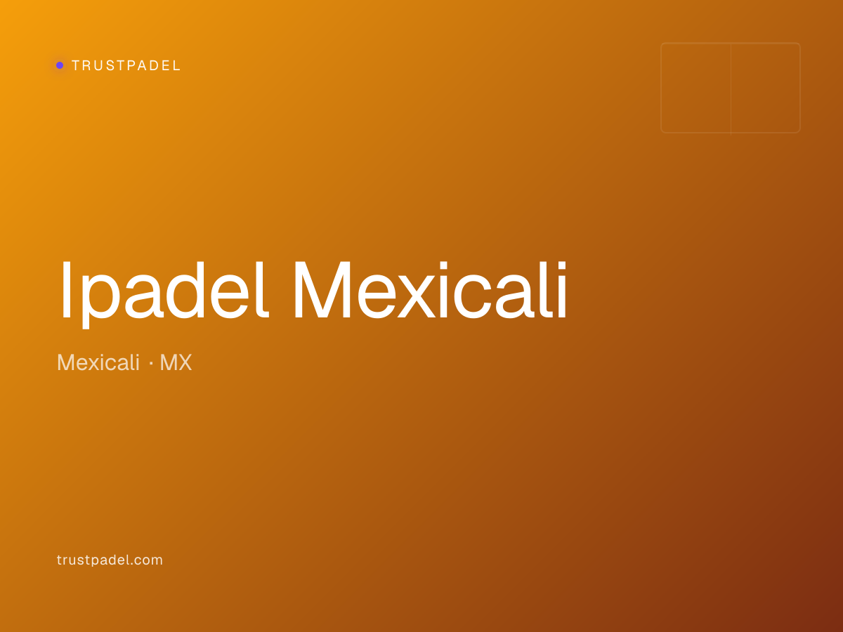 Ipadel Mexicali padel club