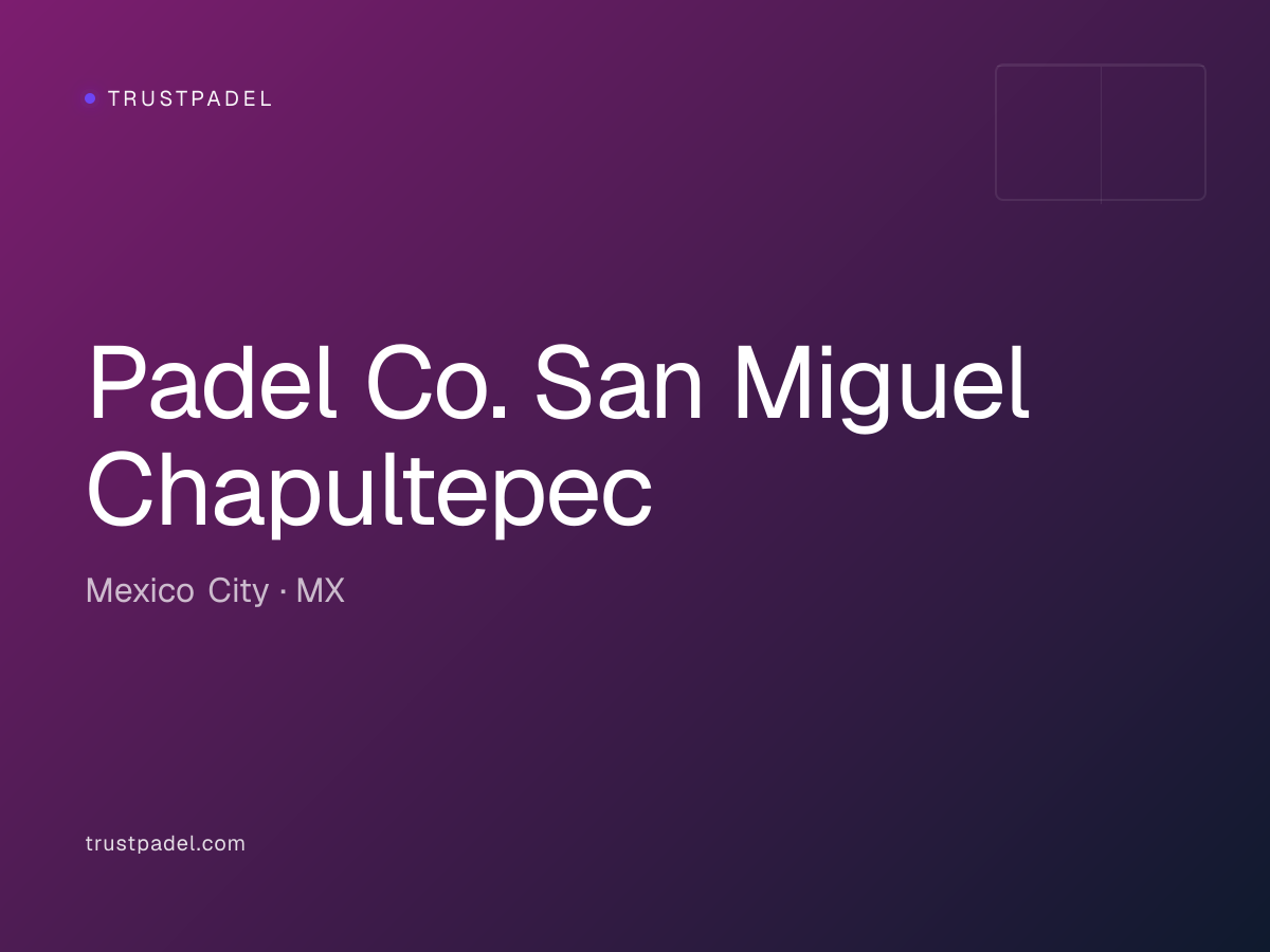 Padel Co. San Miguel Chapultepec padel club