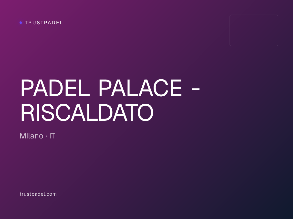 PADEL PALACE - RISCALDATO padel club