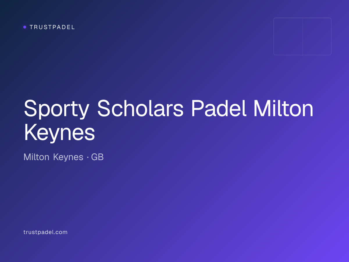 Sporty Scholars Padel Milton Keynes padel club