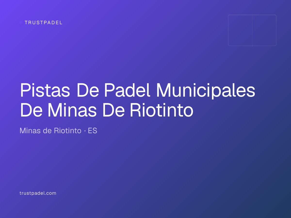 Pistas De Padel Municipales De Minas De Riotinto padel club