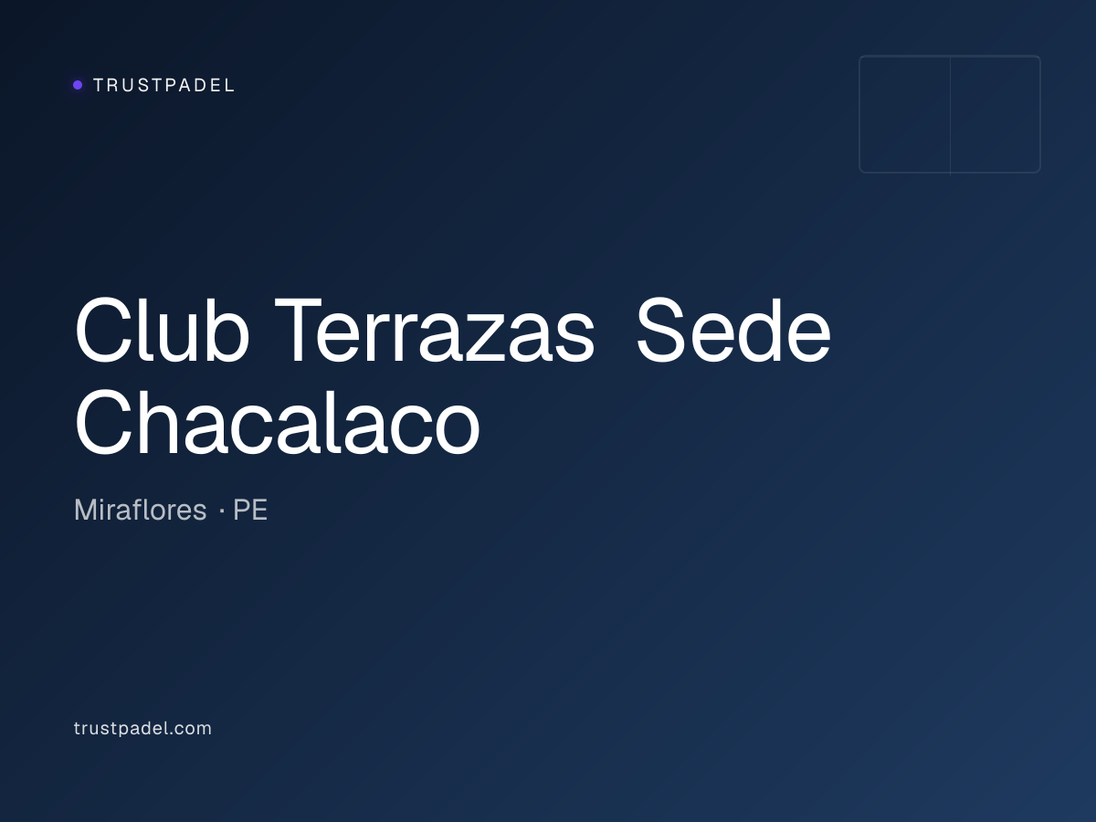 Club Terrazas Sede Chacalaco padel club