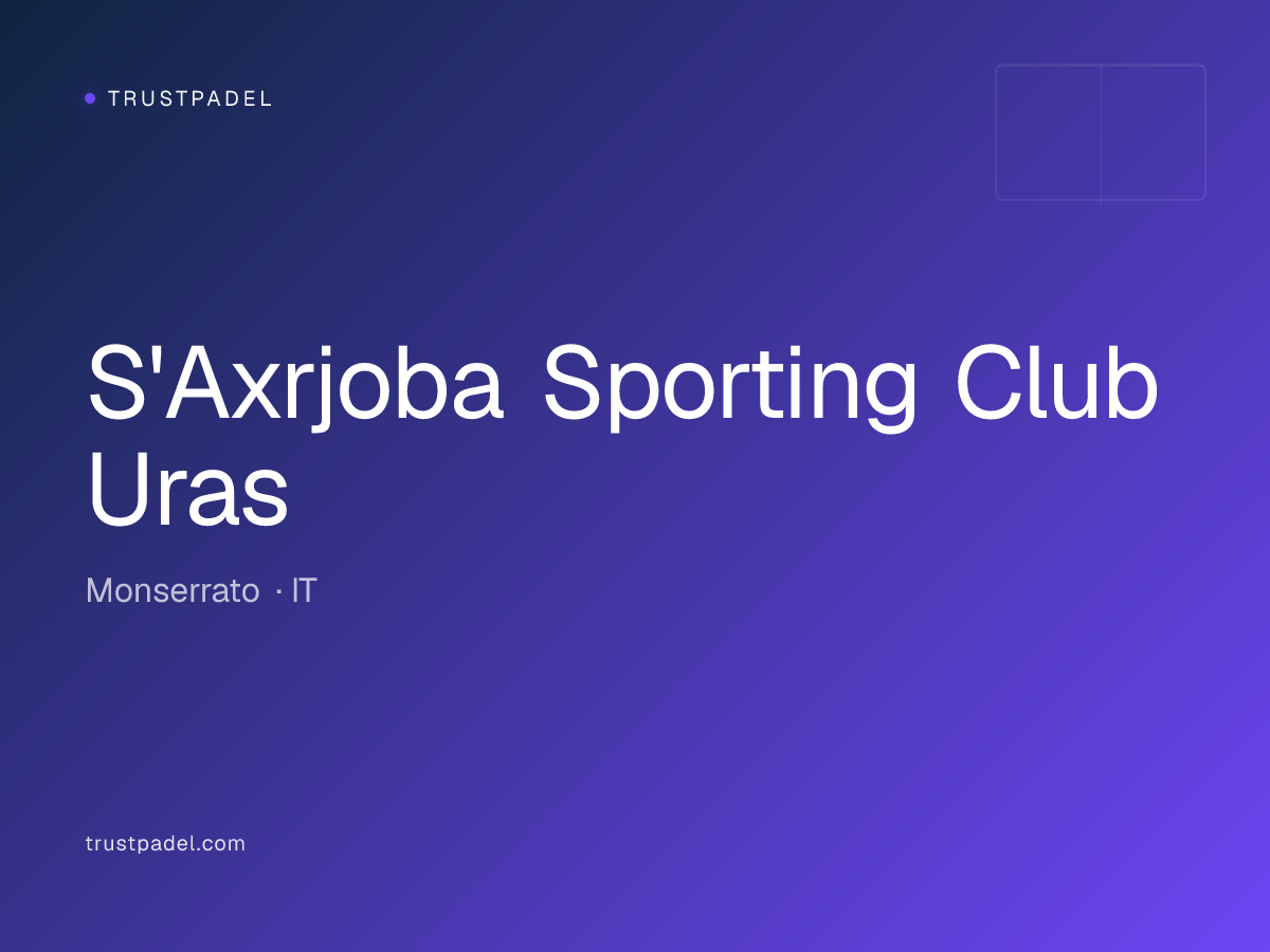 S'Axrjoba Sporting Club Uras padel club