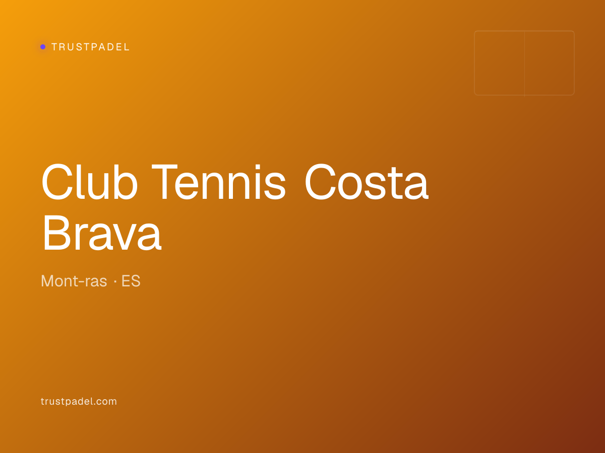Club Tennis Costa Brava padel club