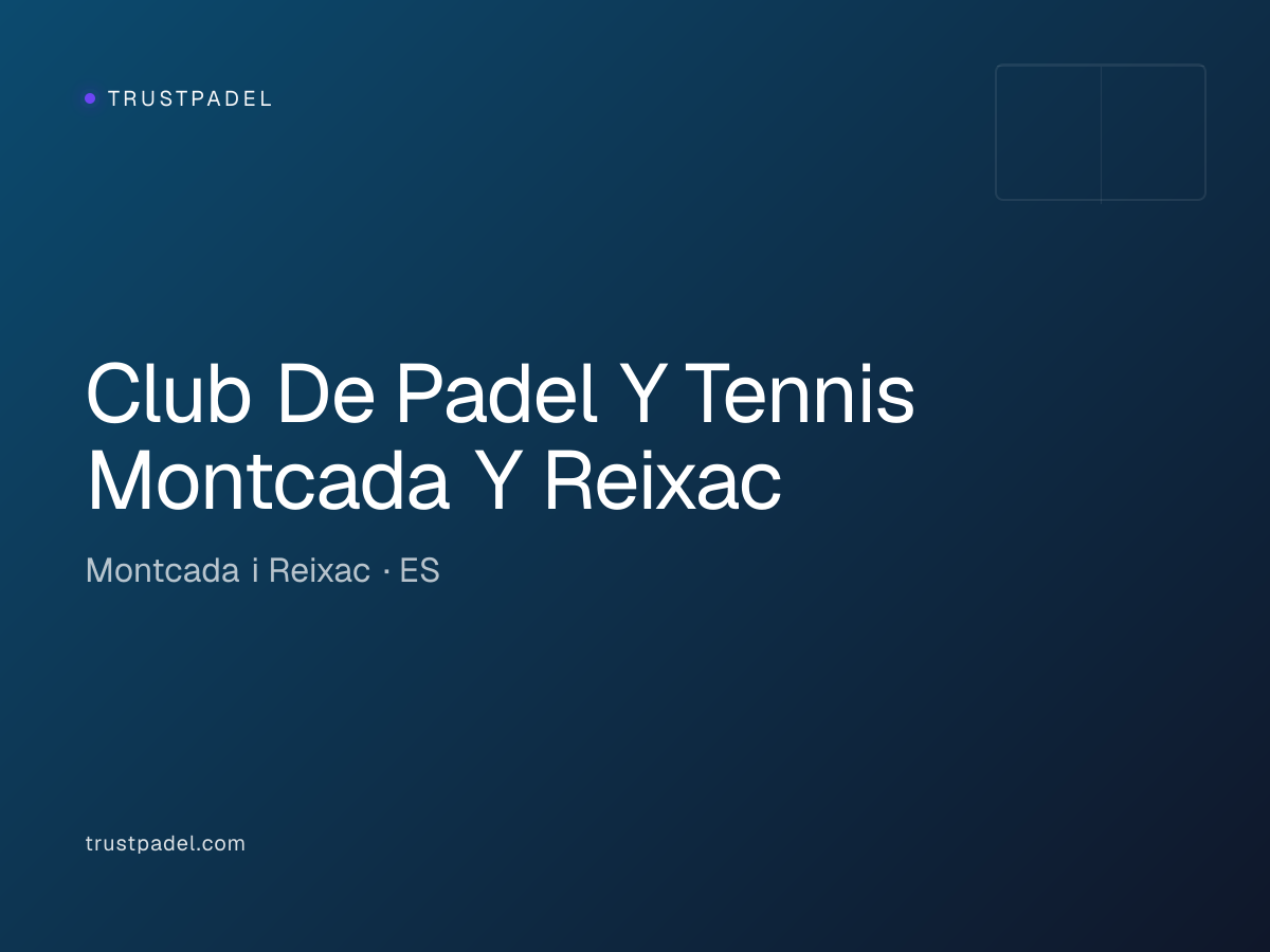 Club De Padel Y Tennis Montcada Y Reixac padel club