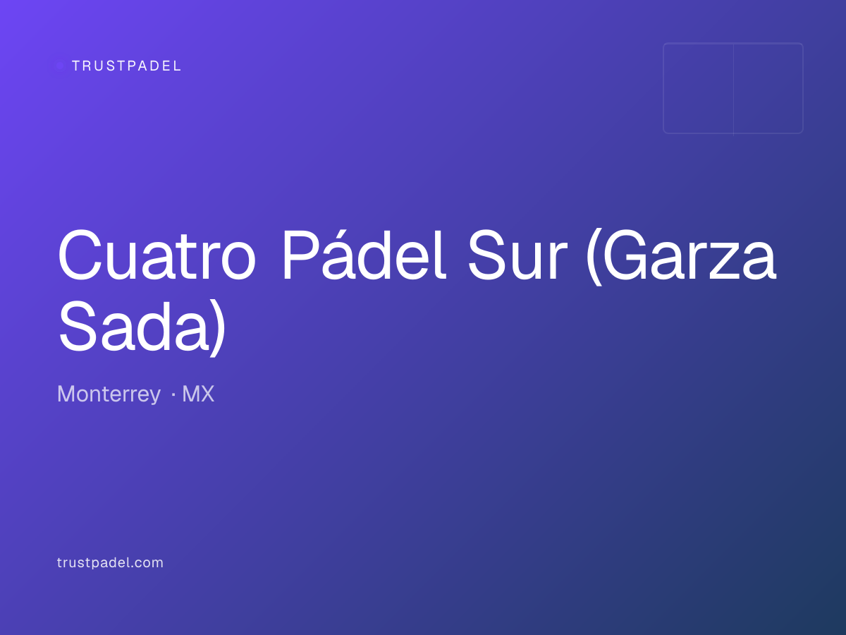 Cuatro Pádel Sur (Garza Sada) padel club