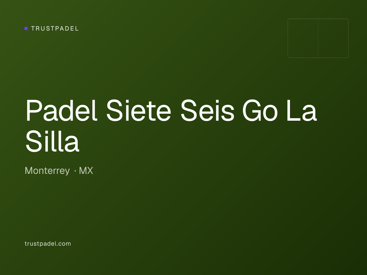 Padel Siete Seis Go La Silla padel club