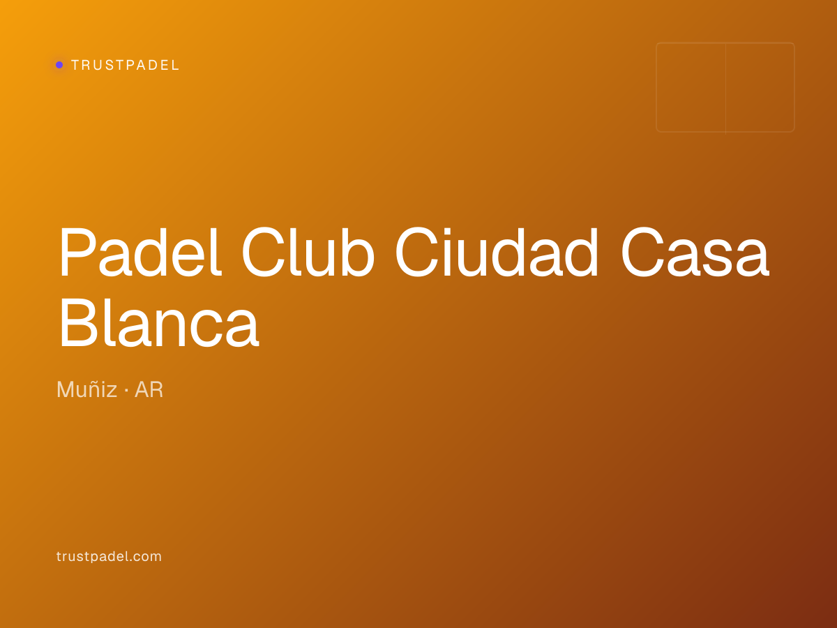 Padel Club Ciudad Casa Blanca padel club