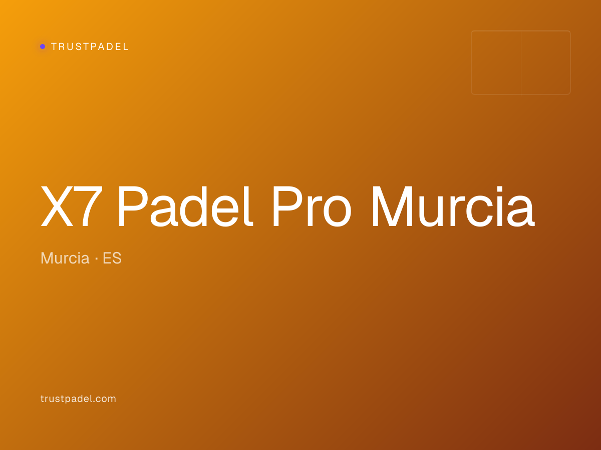 X7 Padel Pro Murcia padel club