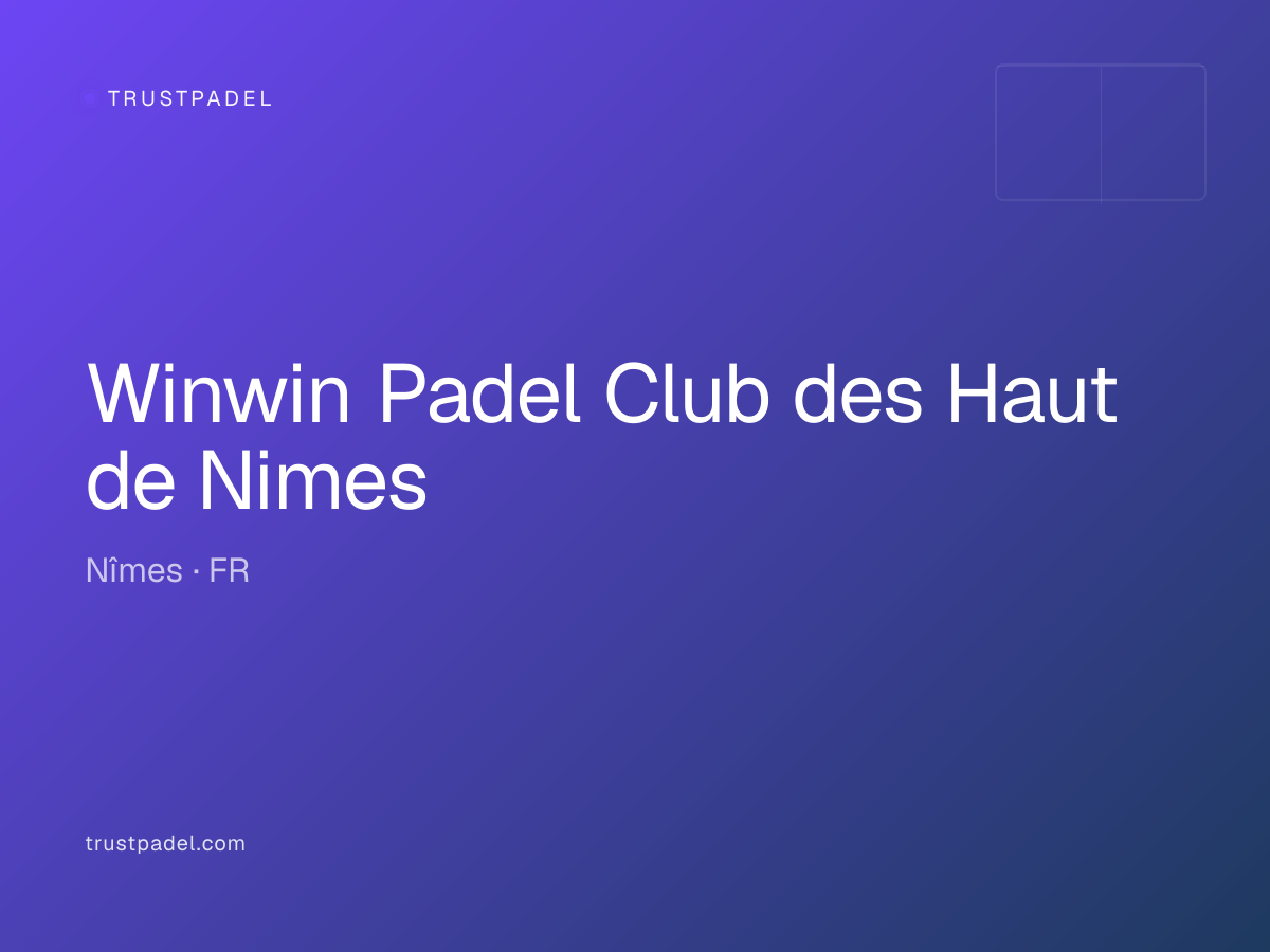 Winwin Padel Club des Haut de Nimes padel club