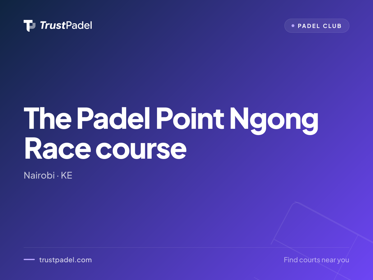 The Padel Point Ngong Race course padel club