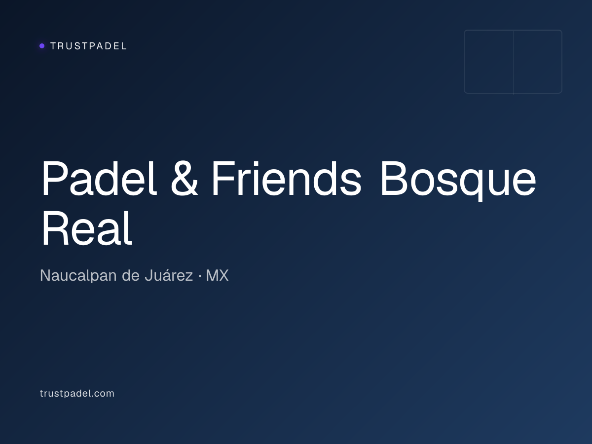 Padel & Friends Bosque Real padel club