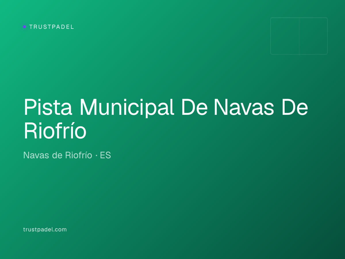 Pista Municipal De Navas De Riofrío padel club