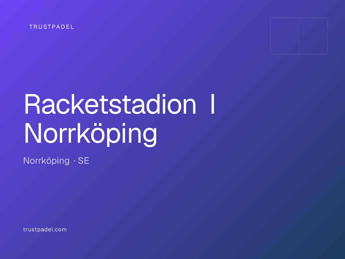 Racketstadion I Norrköping padel club