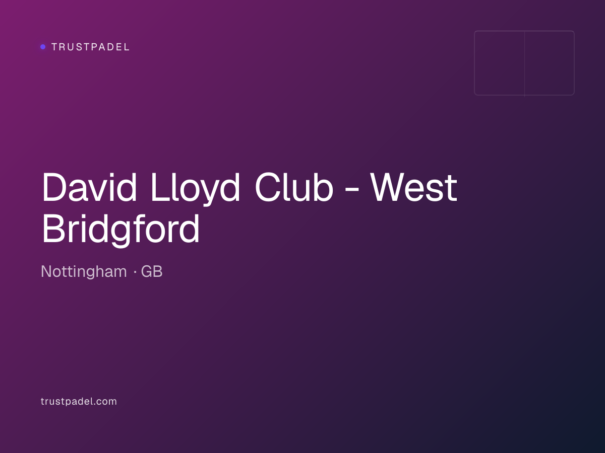 David Lloyd Club - West Bridgford padel club