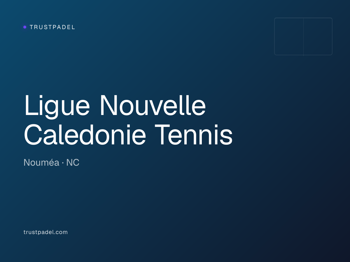 Ligue Nouvelle Caledonie Tennis padel club