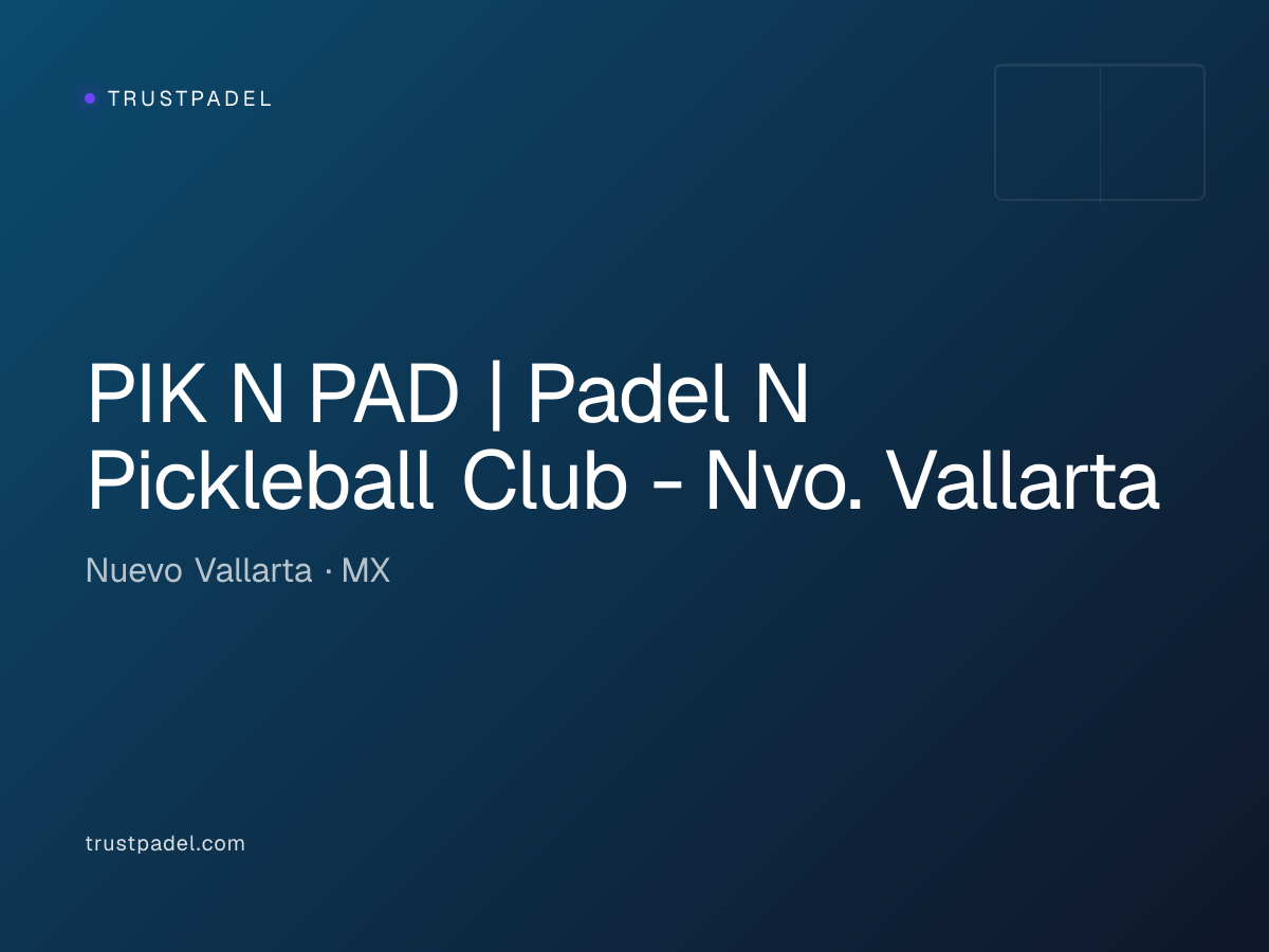 PIK N PAD | Padel N Pickleball Club - Nvo. Vallarta padel club