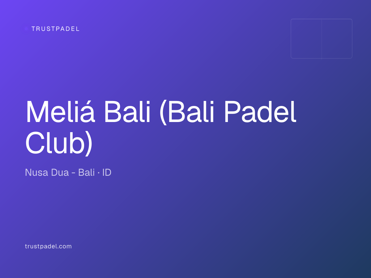 Meliá Bali (Bali Padel Club) padel club