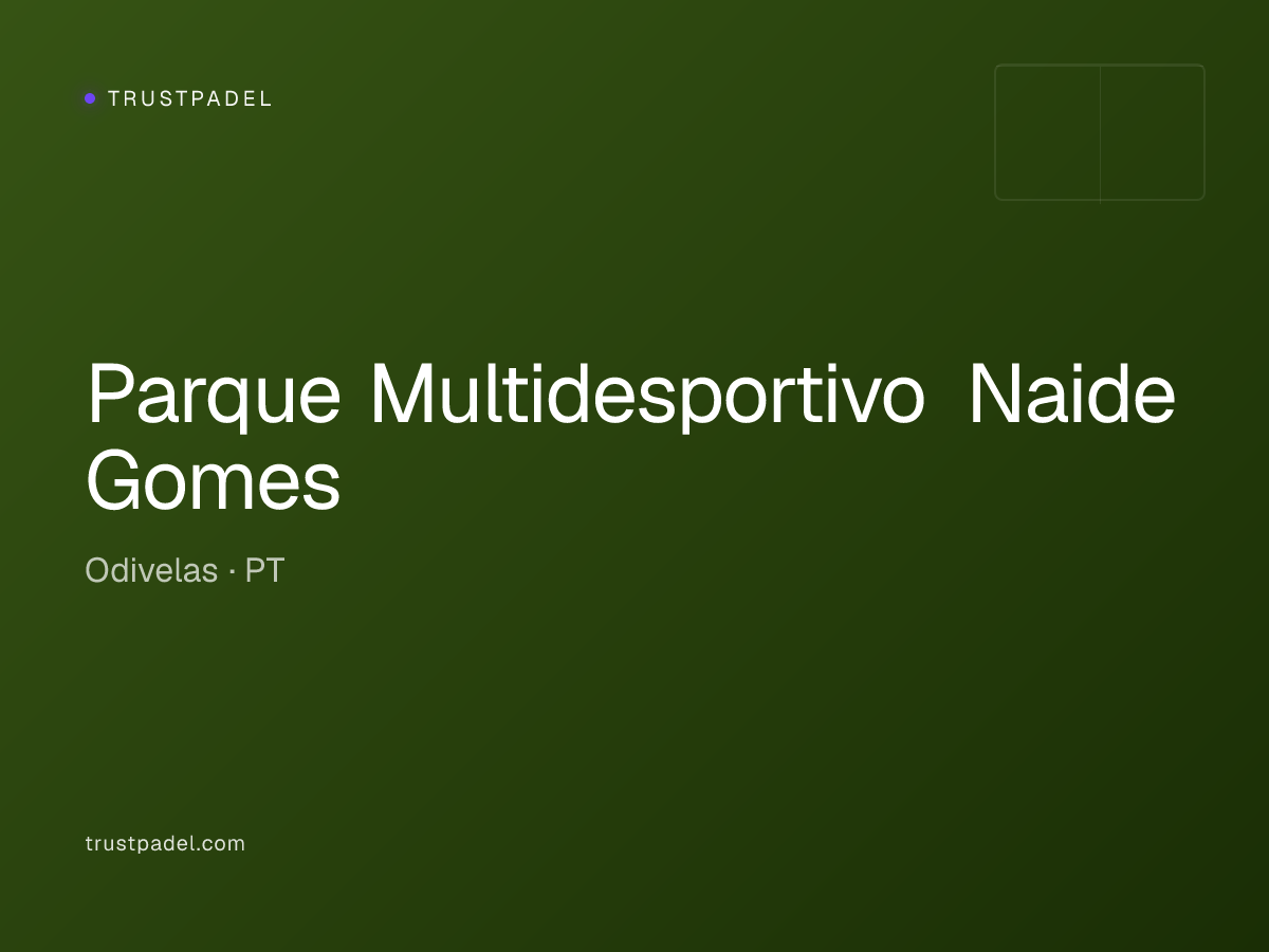 Parque Multidesportivo Naide Gomes padel club