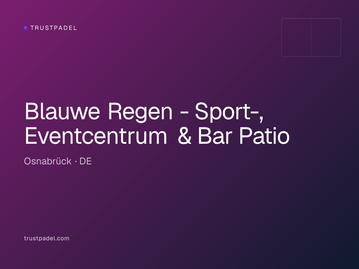 Blauwe Regen - Sport-, Eventcentrum & Bar Patio padel club