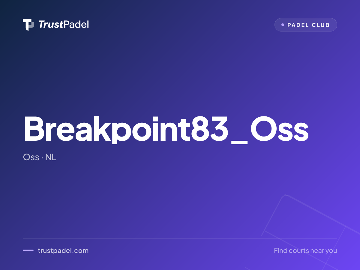 Breakpoint83_Oss padel club
