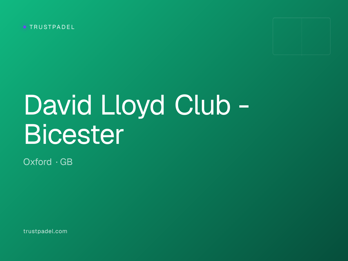 David Lloyd Club - Bicester padel club