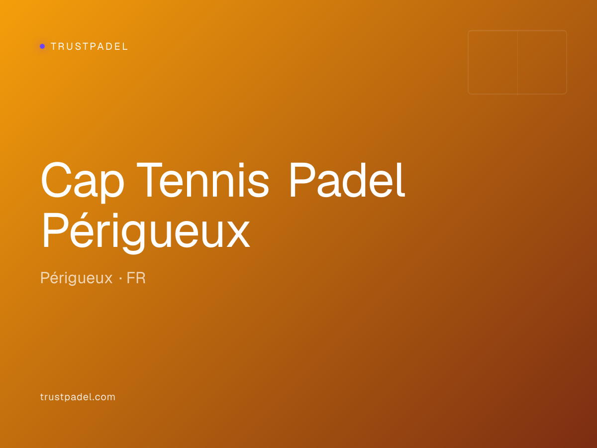 Cap Tennis Padel Périgueux padel club