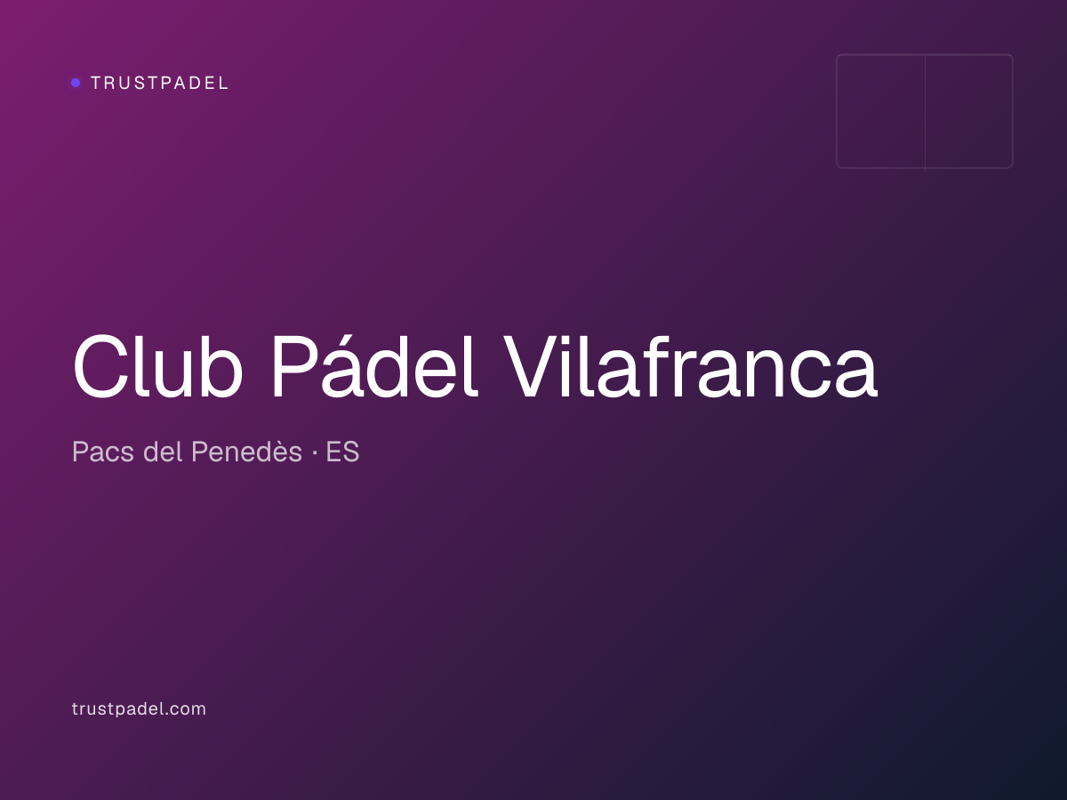 Club Pádel Vilafranca padel club