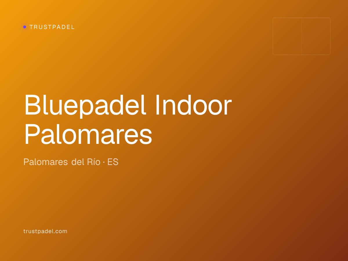 Bluepadel Indoor Palomares padel club