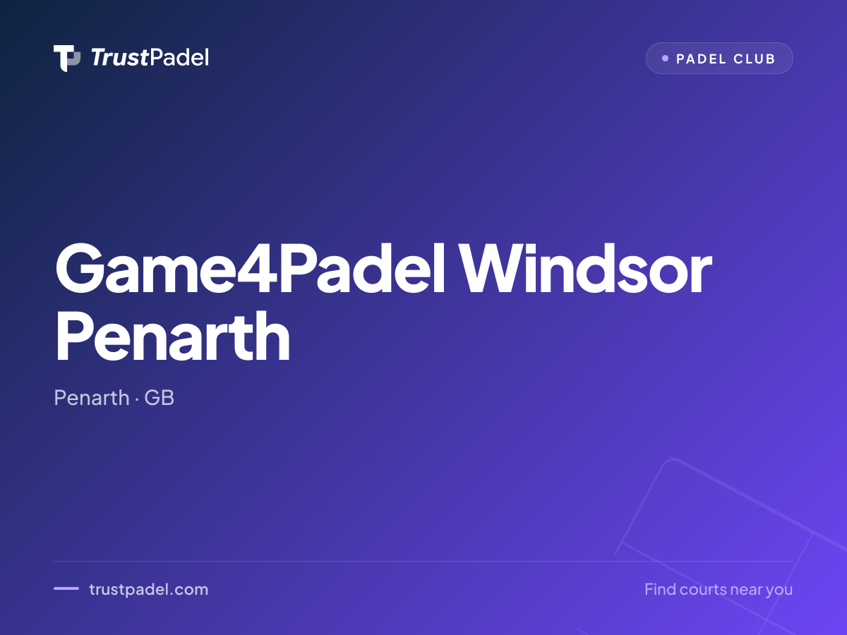 Game4Padel Windsor Penarth padel club