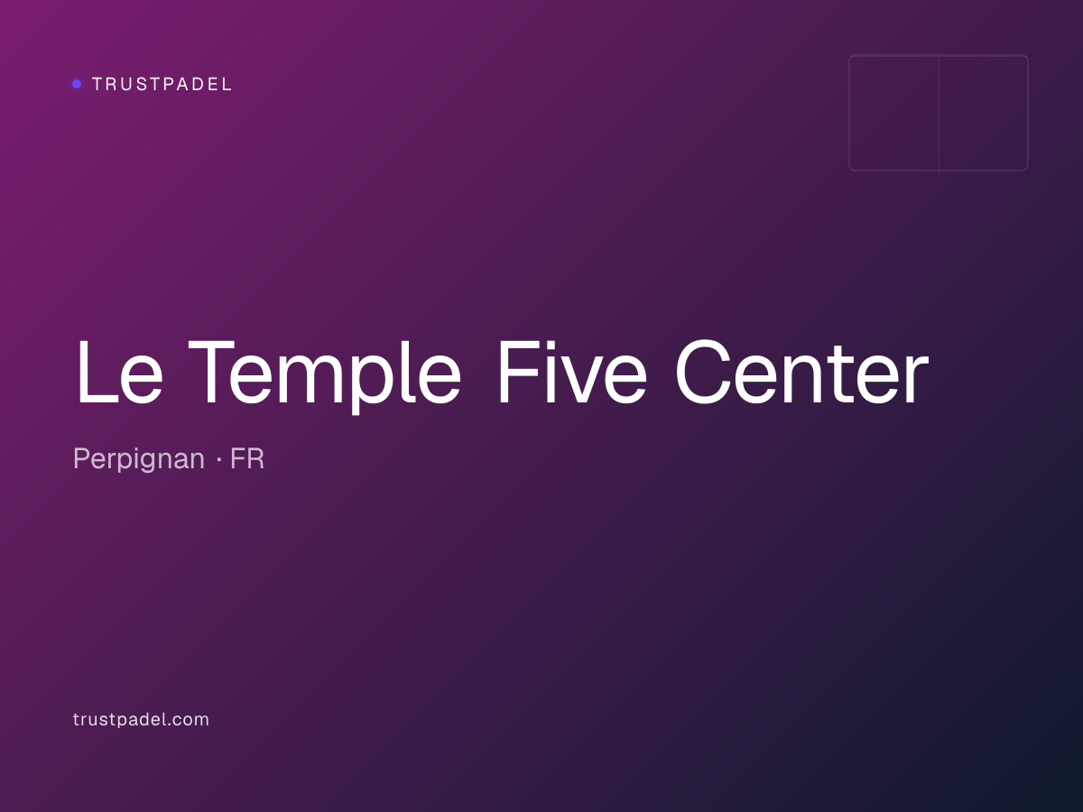 Le Temple Five Center padel club