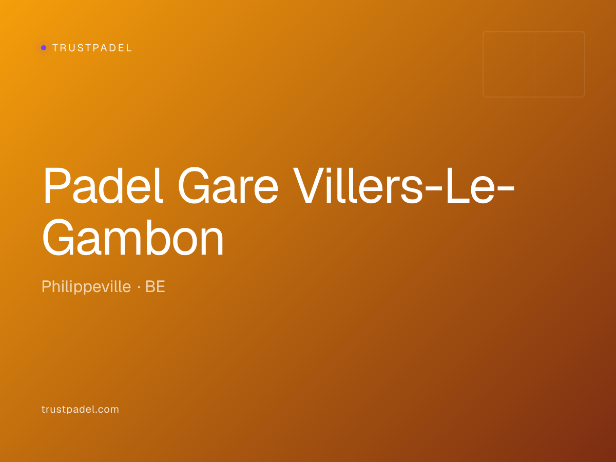Padel Gare Villers-Le-Gambon padel club