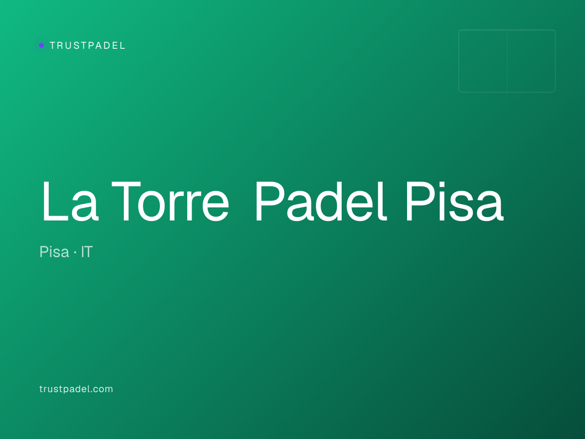 La Torre Padel Pisa padel club