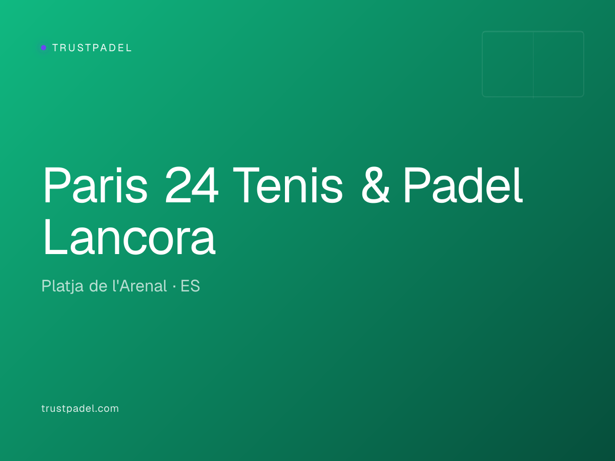 Paris 24 Tenis & Padel Lancora padel club