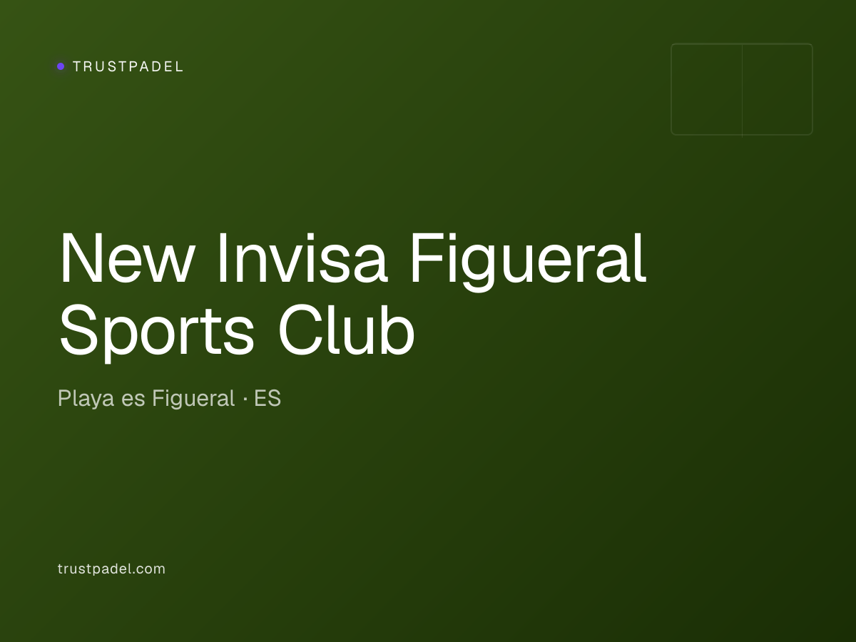 New Invisa Figueral Sports Club padel club