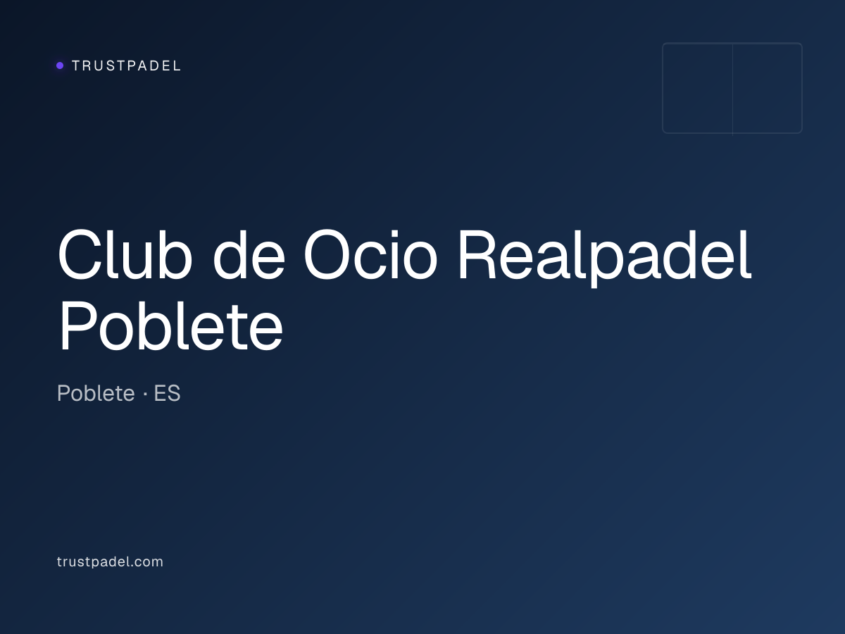Club de Ocio Realpadel Poblete padel club