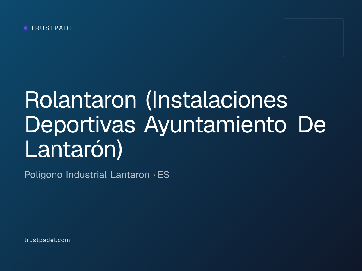 Rolantaron (Instalaciones Deportivas Ayuntamiento De Lantarón) padel club