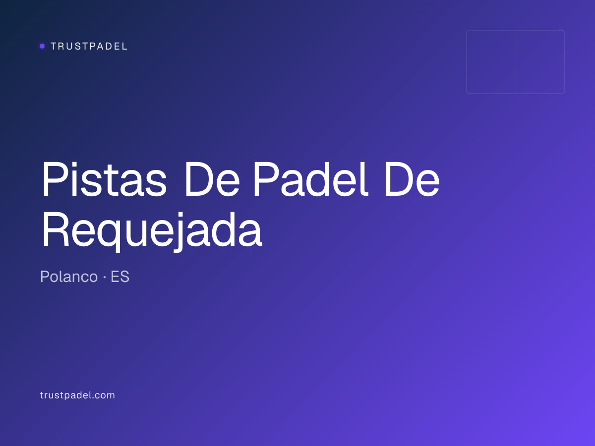 Pistas De Padel De Requejada padel club