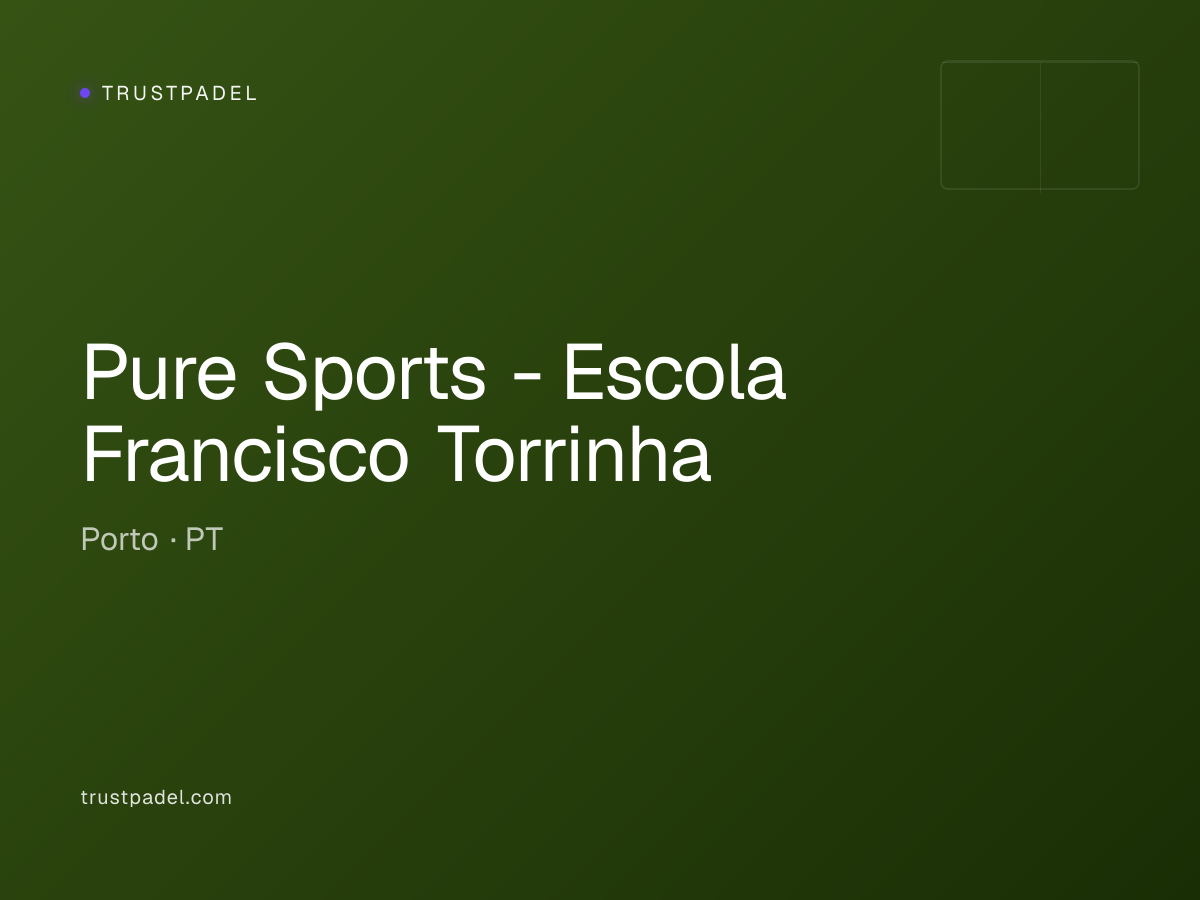 Pure Sports - Escola Francisco Torrinha padel club