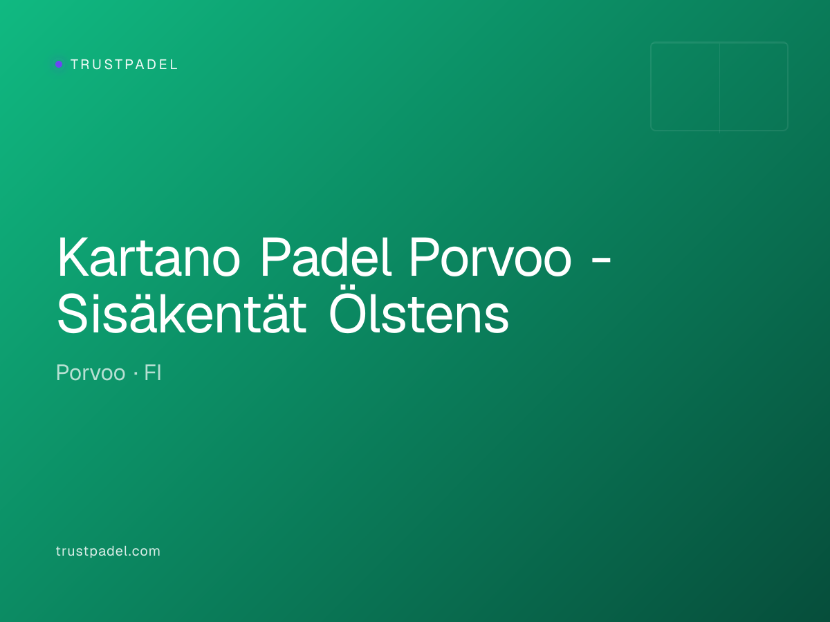 Kartano Padel Porvoo - Sisäkentät Ölstens padel club