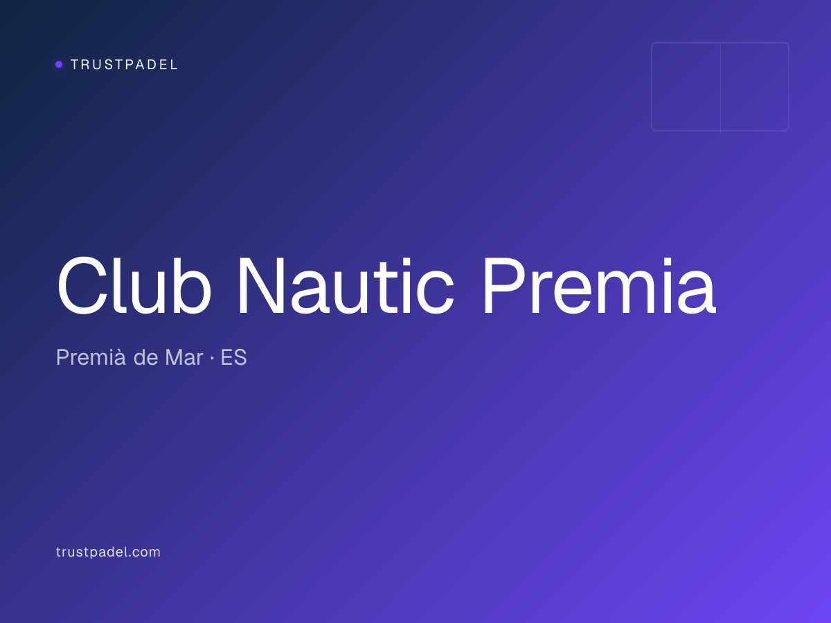 Club Nautic Premia padel club