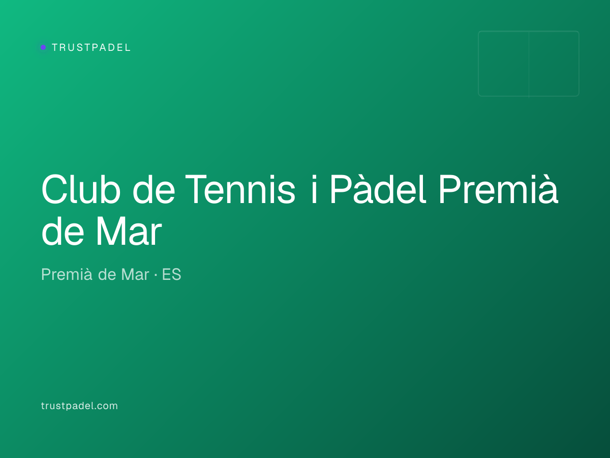 Club de Tennis i Pàdel Premià de Mar padel club