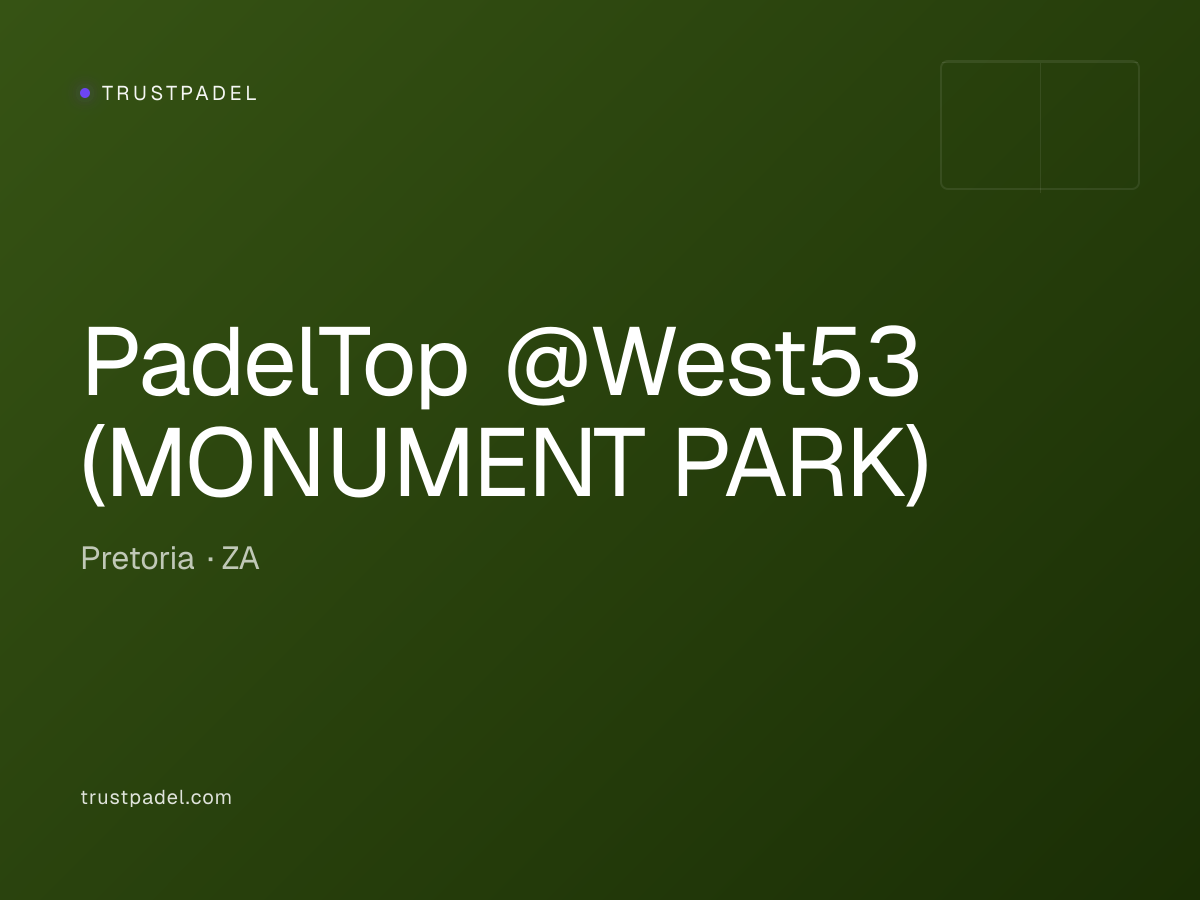 PadelTop @West53 (MONUMENT PARK) padel club