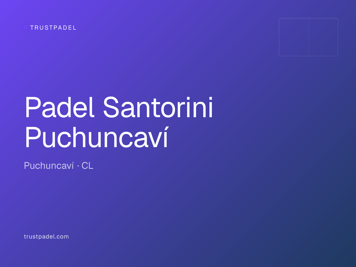Padel Santorini Puchuncaví padel club