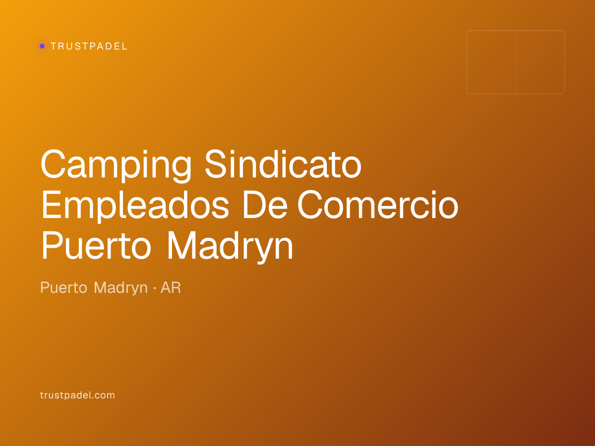Camping Sindicato Empleados De Comercio Puerto Madryn padel club